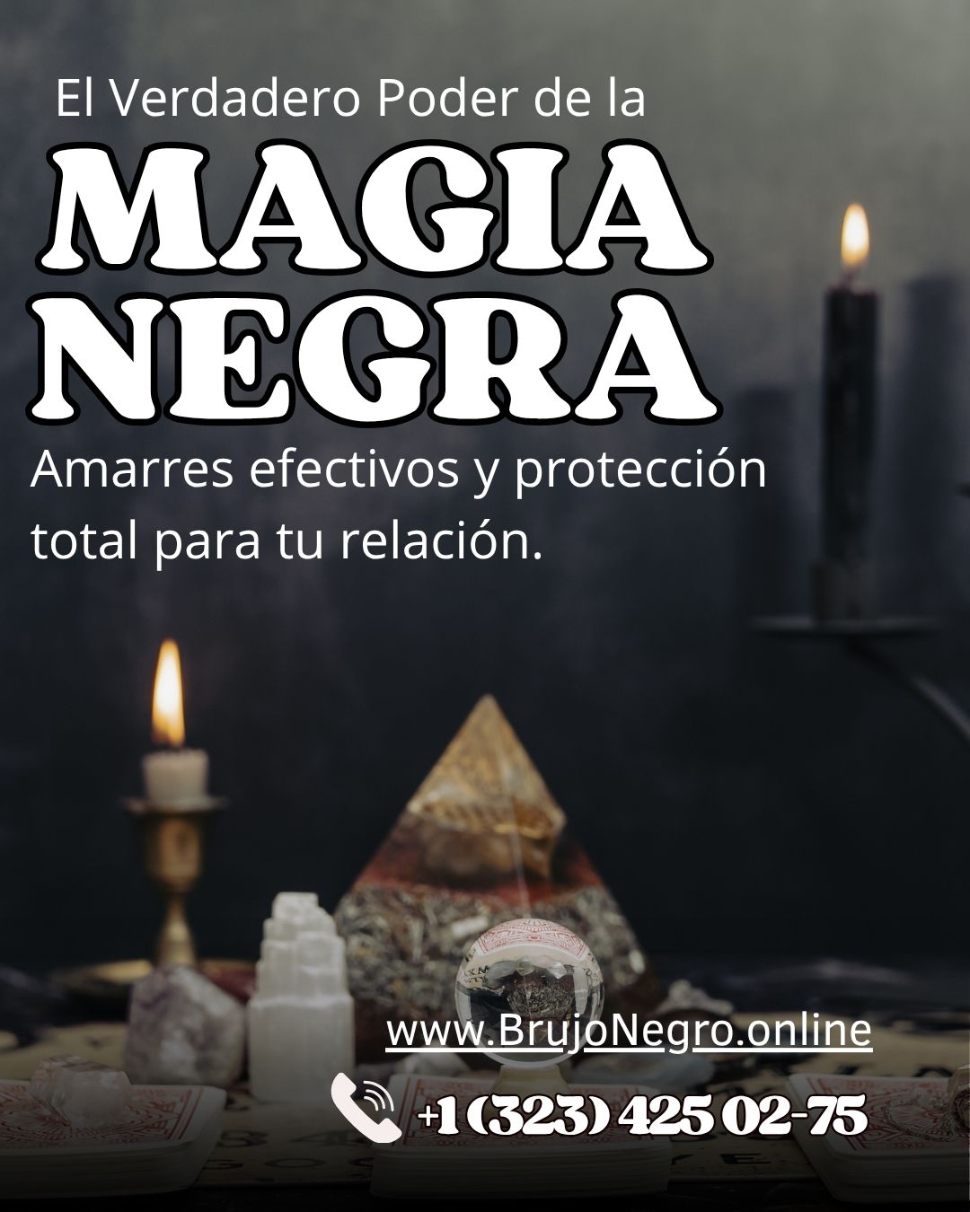 Afiche promocional sobre magia negra, amarres de pareja y protección con elementos rituales e información de contacto.